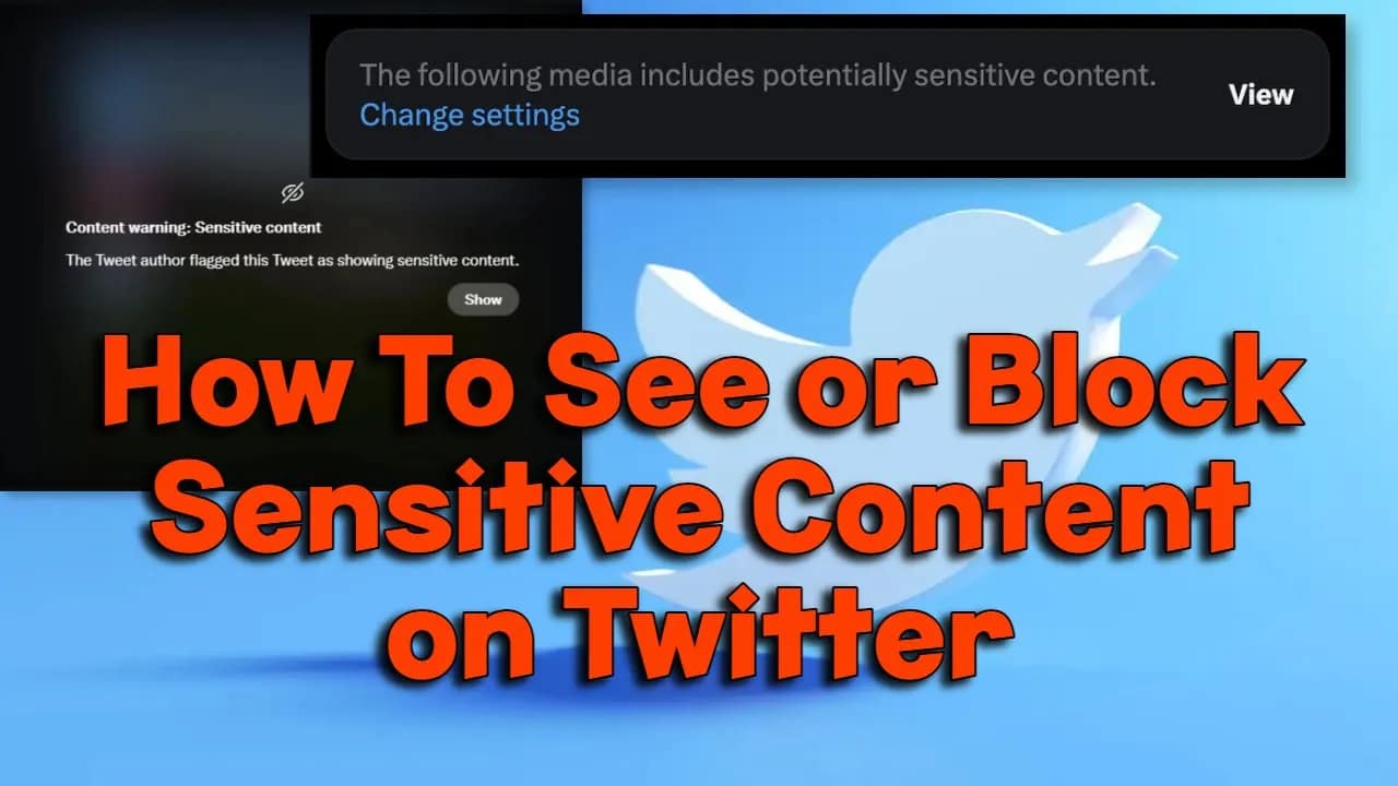 How To See or Block Sensitive Content on Twitter