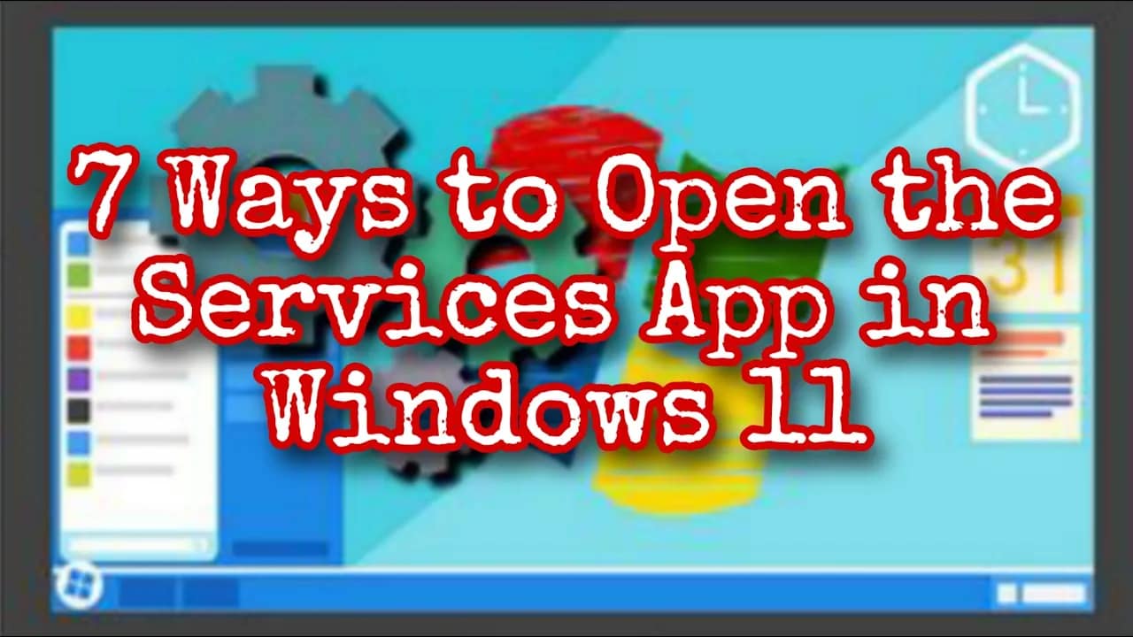 7 Ways to Open the Services App in Windows 11