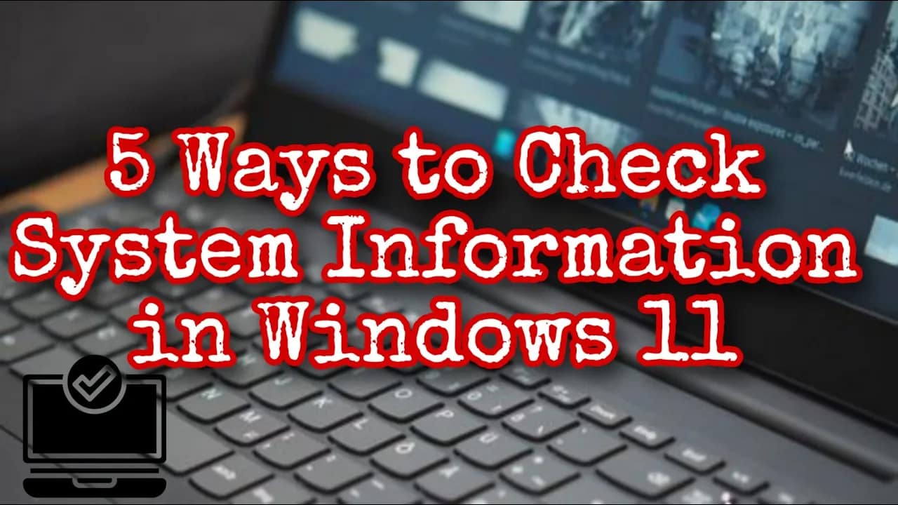 5 Ways to Check System Information in Windows 11