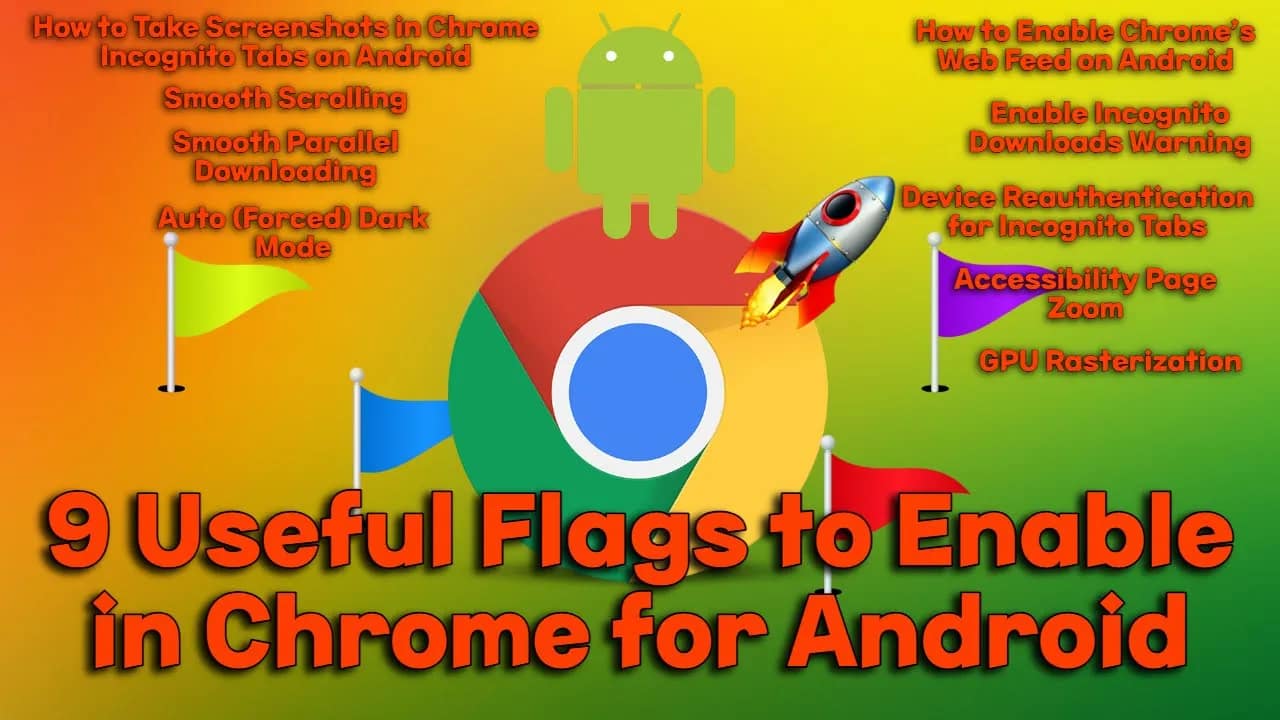 9 Useful Flags to Enable in Chrome for Android