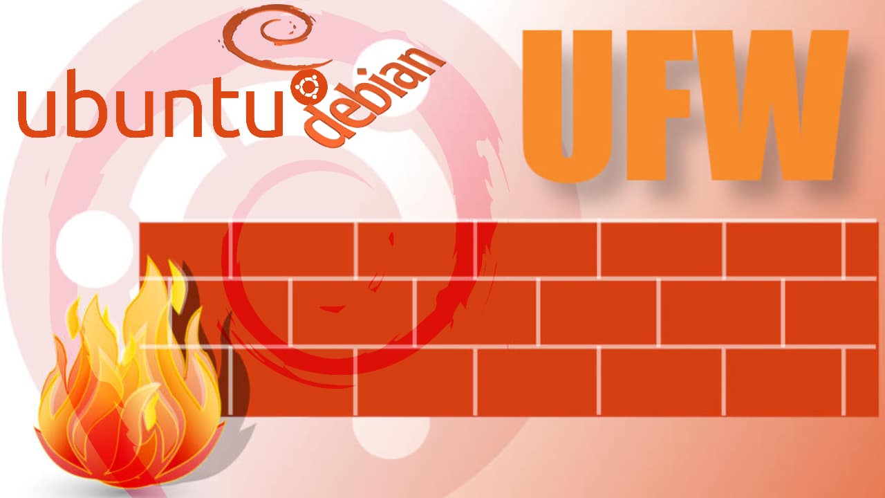 UFW Firewall: How to Install, Configure, and Use It on Ubuntu/Debian