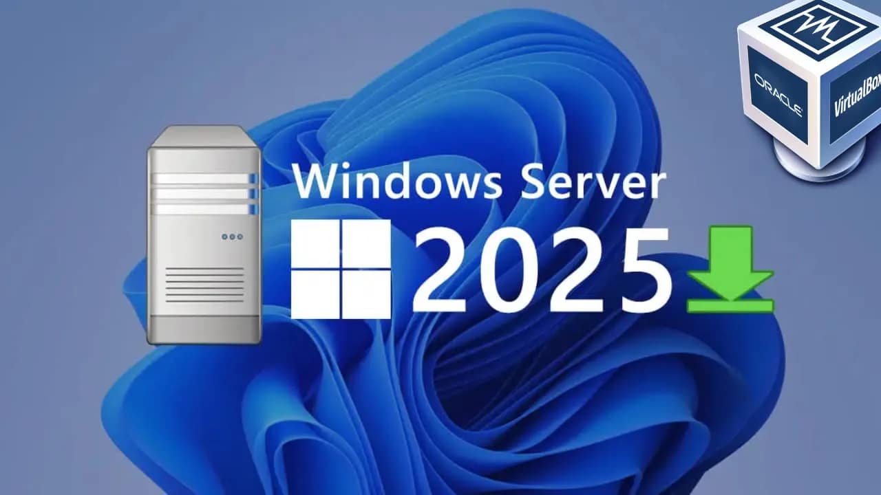 How to Install Windows Server 2025 on Virtualbox