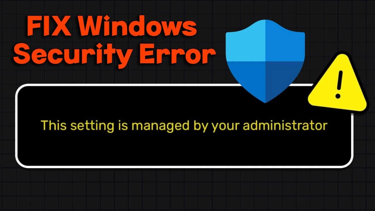 Top 4 Ways Fix This Setting Is Managed by Your Administrator Error on Windows 11