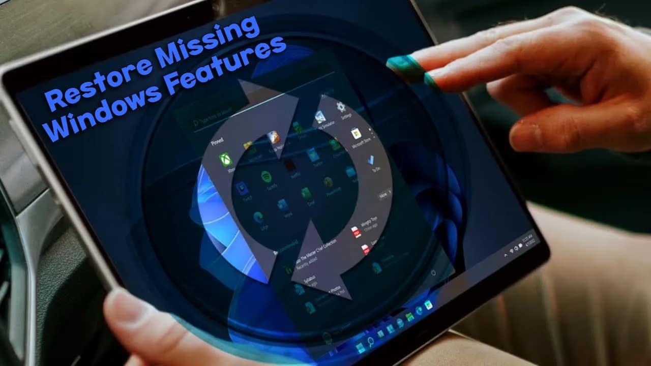 6 Quick and Easy Ways to Restore Missing Windows Features