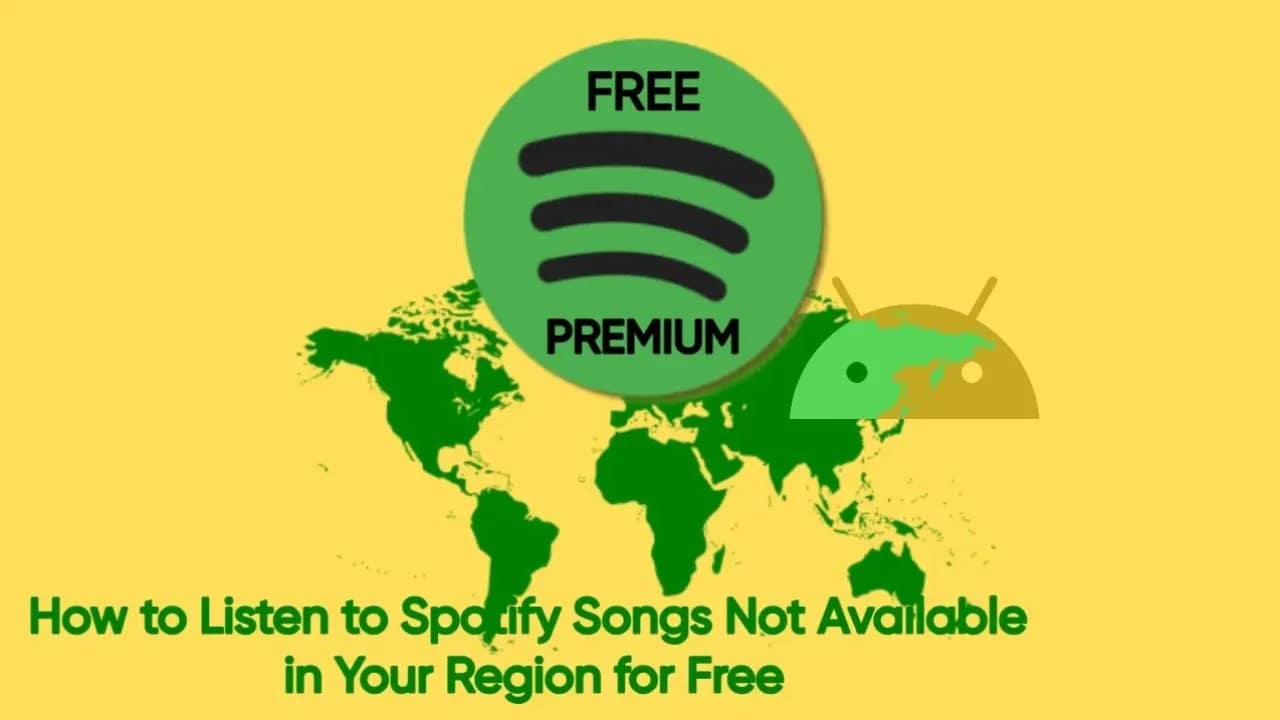 How to Listen to Spotify Songs Not Available in Your Region for Free