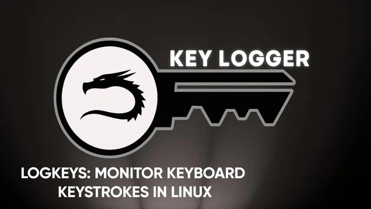 LogKeys: Monitor Keyboard Keystrokes in Linux