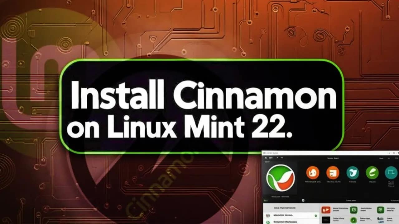 How to Install the Cinnamon Desktop on Linux Mint 22