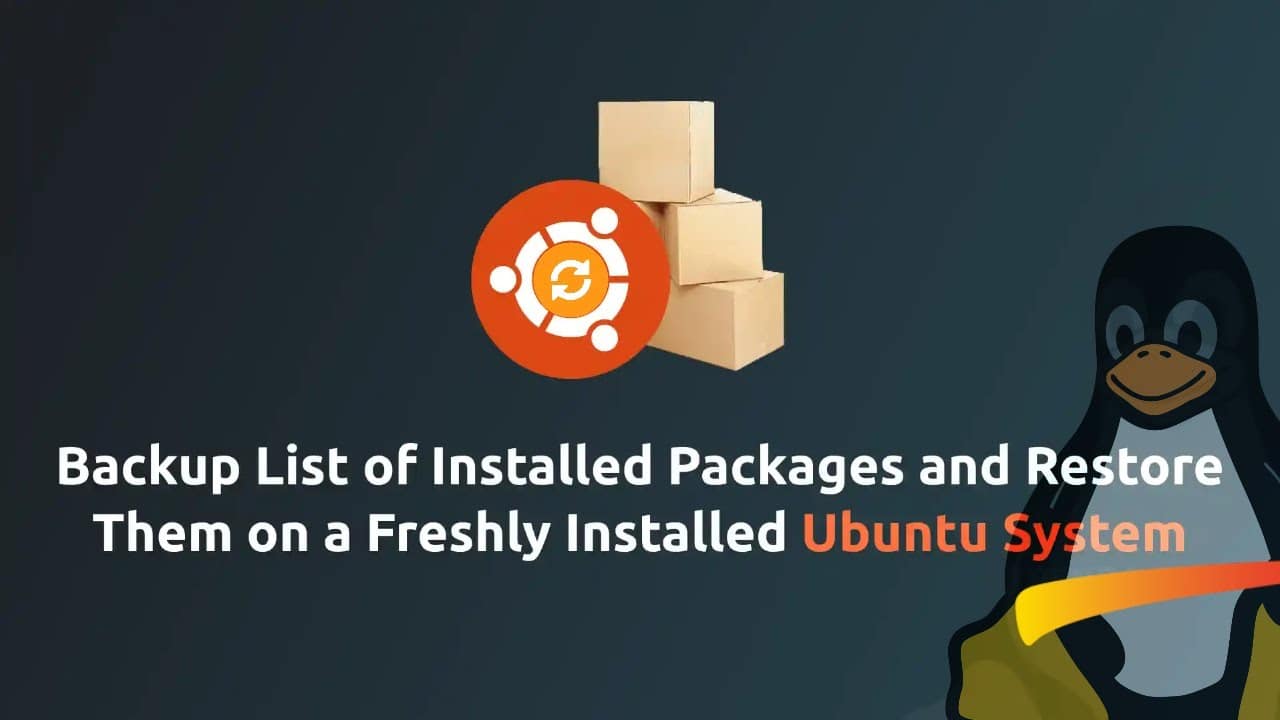 How to Backup and Restore Installed Packages in Ubuntu