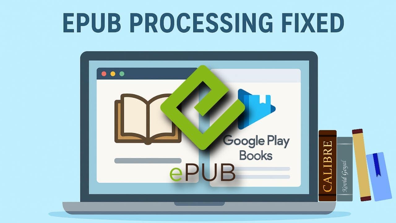 Fix EPUB “Processing” Error in Google Play Books Using Calibre